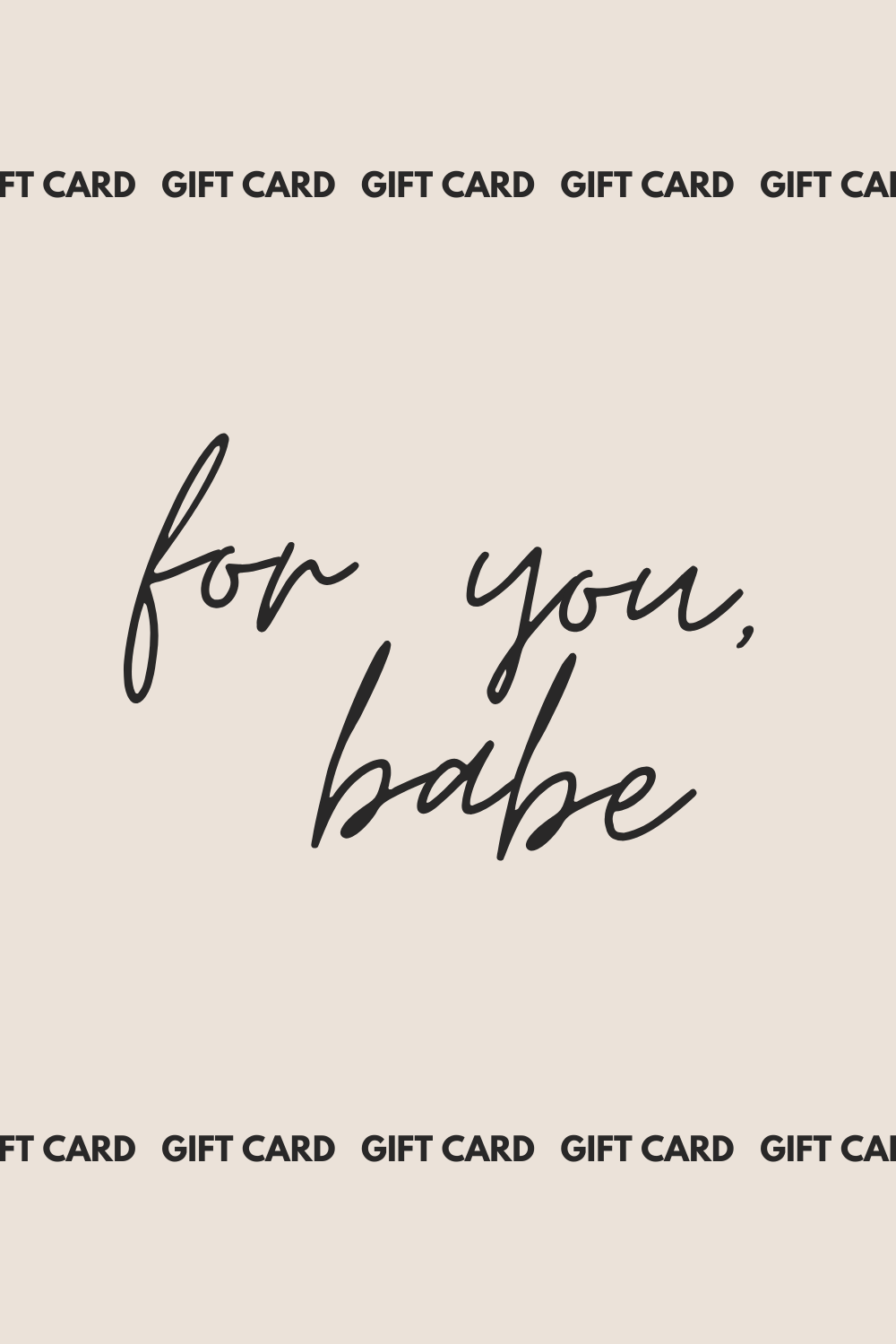 For you babe