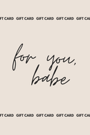 For you babe